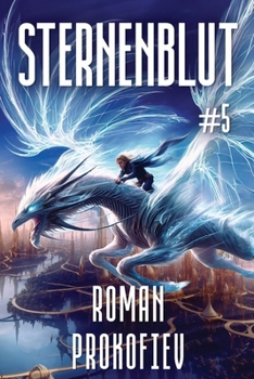 Sternenblut (Buch 5): Eine Weltraumabenteuer-Progression Serie (German Edition)