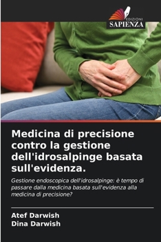 Paperback Medicina di precisione contro la gestione dell'idrosalpinge basata sull'evidenza. [Italian] Book