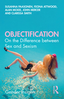 Paperback Objectification: On the Difference between Sex and Sexism Book