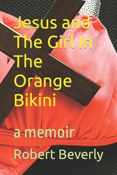 Jesus and the Girl in the Orange Bikini