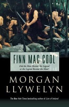 Finn Mac Cool - Book #4 of the Celtic World of Morgan Llywelyn