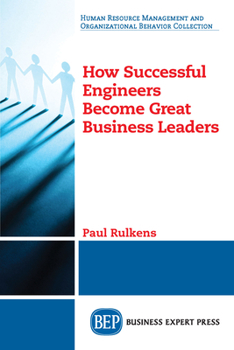 Paperback How Successful Engineers Become Great Business Leaders Book