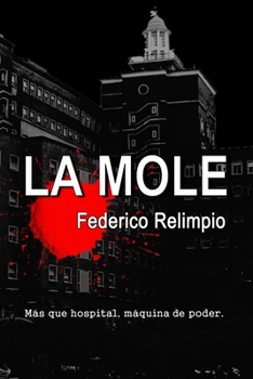 Paperback La Mole: más que hospital, máquina de poder [Spanish] Book