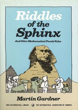 Hardcover Riddles of the Sphinx and Other Mathematical Puzzle Tales Book