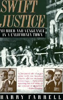 Paperback Swift Justice: Murder & Vengeance in a California Town Book