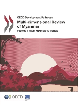 Paperback OECD Development Pathways Multi-dimensional Review of Myanmar: Volume 3. From Analysis to Action Book