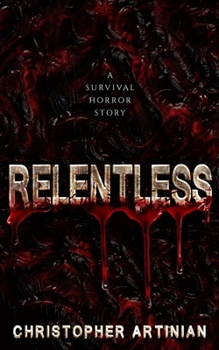 Paperback Relentless: A survival horror story Book