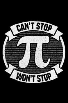 Paperback Can't Stop Won't Stop: Lined A5 Notebook for Pi Day Journal Book