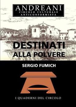 Paperback Destinati alla polvere [Italian] Book
