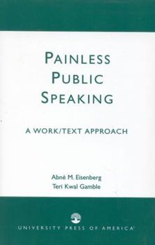 Paperback Painless Public Speaking: A Work Text Approach Book