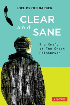 Clear and Sane: The Craft of The Green Paintbrush