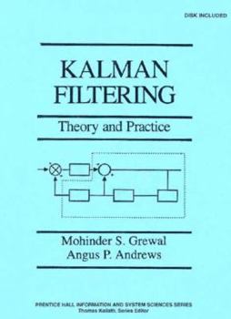 Hardcover Kalman Filtering: Theory and Practice Book