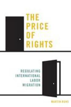 Paperback The Price of Rights: Regulating International Labor Migration Book