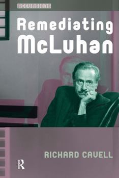 Remediating McLuhan