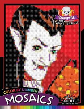 Paperback Vampire and Monsters Night Terrors Mosaic: Pixel Adults Coloring Books Color by Number Halloween Theme Book