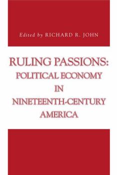 Paperback Ruling Passions: Political Economy in Nineteenth-Century America Book