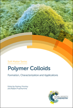 Hardcover Polymer Colloids: Formation, Characterization and Applications Book