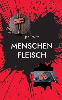Paperback Menschenfleisch: Ein dystopischer Science-Fiction-Thriller [German] Book