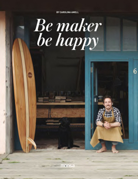 Hardcover Be Makers, Be Happy Book