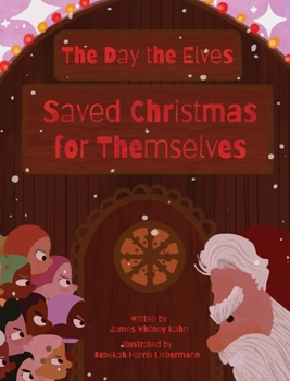 Hardcover The Day the Elves Saved Christmas for Themselves Book