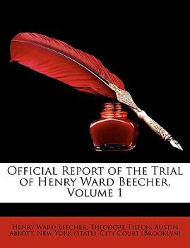 Paperback Official Report of the Trial of Henry Ward Beecher, Volume 1 Book