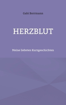 Paperback Herzblut: Meine liebsten Kurzgeschichten [German] Book