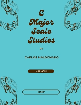 Paperback C Major Scale Studies Harp: A Mariachi Classroom Resource Book