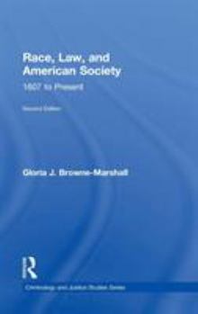 Race, Law, and American Society: 1607 to Present (Criminology and Justice Studies)