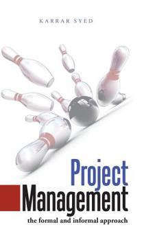 Hardcover Project Management: The Formal and Informal Approach Book