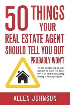 Paperback 50 Things Your Real Estate Agent Should Tell You But Probably Won't Book