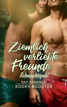 Paperback Ziemlich verliebte Freunde: Sehnsuchtspakt [German] Book