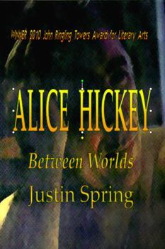 Paperback Alice Hickey: Between Worlds Book
