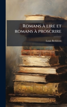 Hardcover Romans Ã lire et romans Ã proscrire [French] Book