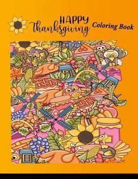 Happy Thanksgiving Adults Coloring Book: Thanksgiving Turkey Coloring Book Large Print