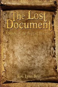 Paperback The Lost Document: A Study of the Baptist Doctrine Book