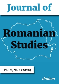 Paperback Journal of Romanian Studies Volume 2, No. 1 (2020): Volume 2, No. 1 (2020) Book