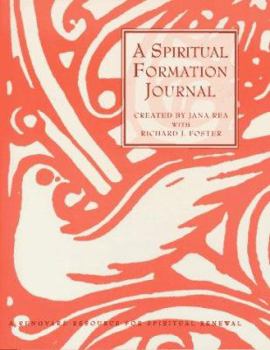 Paperback A Spiritual Formation Journal: A Renovare Resource for Spiritual Formation Book
