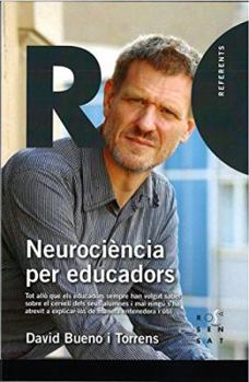 Paperback Neurociència per a educadors: Tot allò que els educadors sempre han volgut saber sobre el cervell dels seus alumnes i mai ningú s'ha atrevit a explicar-los de manera entenedora i útil [Catalan] Book