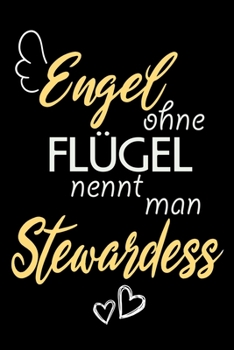 Paperback Engel Ohne Fl?gel Nennt Man Stewardess: A5 Punkteraster - Notebook - Notizbuch - Taschenbuch - Journal - Tagebuch - Ein lustiges Geschenk f?r Freunde [German] Book