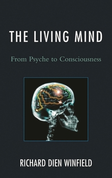 Hardcover Living Mind: From Psyche to Consciousness Book