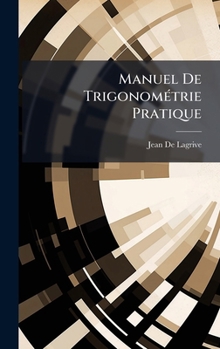 Hardcover Manuel De TrigonomÃ(c)trie Pratique [French] Book