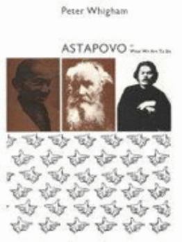 Hardcover Astapovo or What are We to Do [Unknown] Book