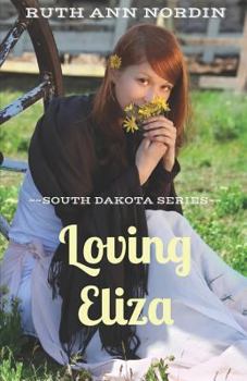 Loving Eliza - Book #1 of the South Dakota