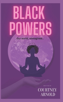 Paperback Black Powers: Our world, reimagined... Book