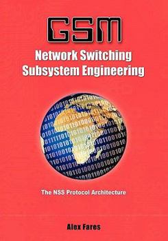 Paperback GSM-Network Switching Subsystem Engineering: The NSS protocol architecture Book