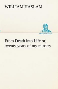 Paperback From Death into Life or, twenty years of my minstry Book