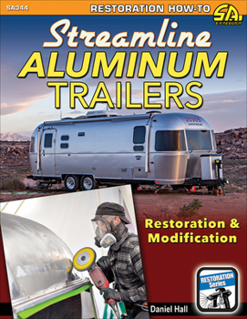 Paperback Streamline Aluminum Trailers: Restoration and Modification Book