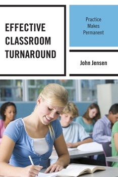 Paperback Effective Classroom Turnaround: Practice Makes Permanent Book