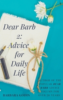 Paperback Dear Barb 2: Advice for Daily Life Book