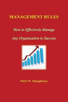 Paperback Management Rules: How to Effectively Manage Any Organization to Success Book